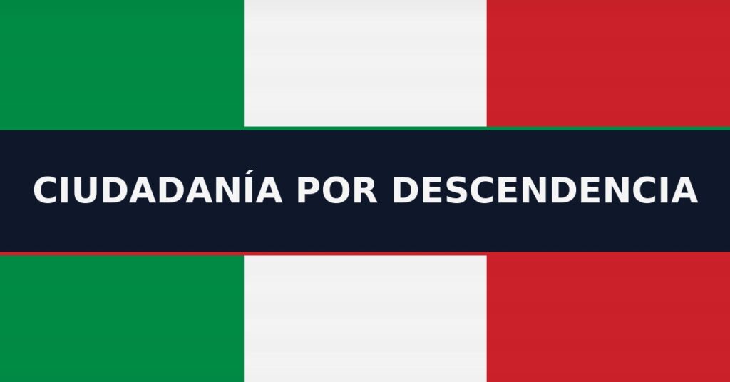 it ciudadania italiana descendencia